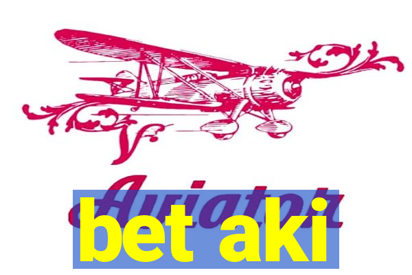 bet aki